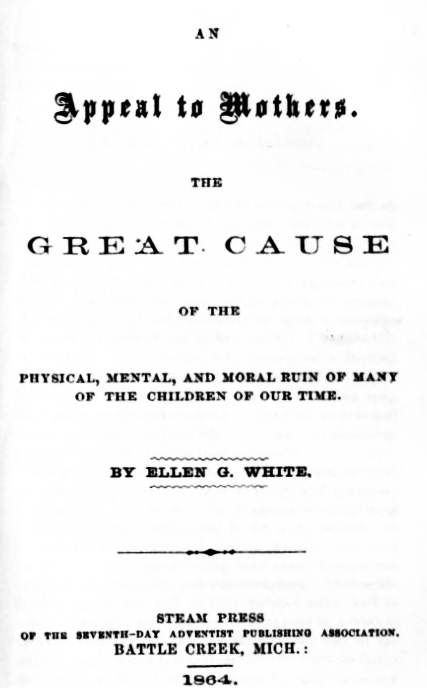 Appeal to Mothers, Ellen White's First Book on Health Reform